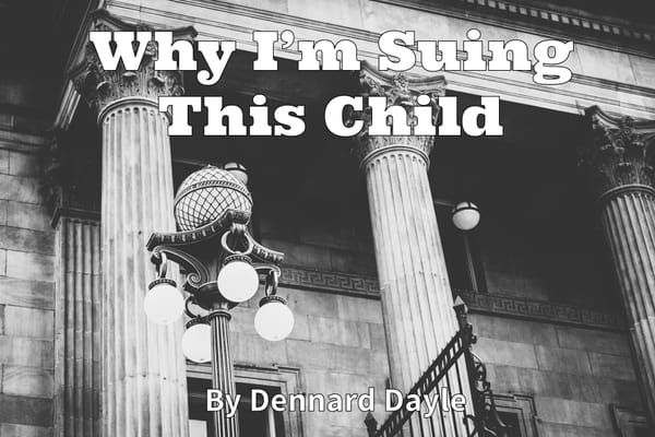 Exclusive Evil - Why I’m Suing This Child